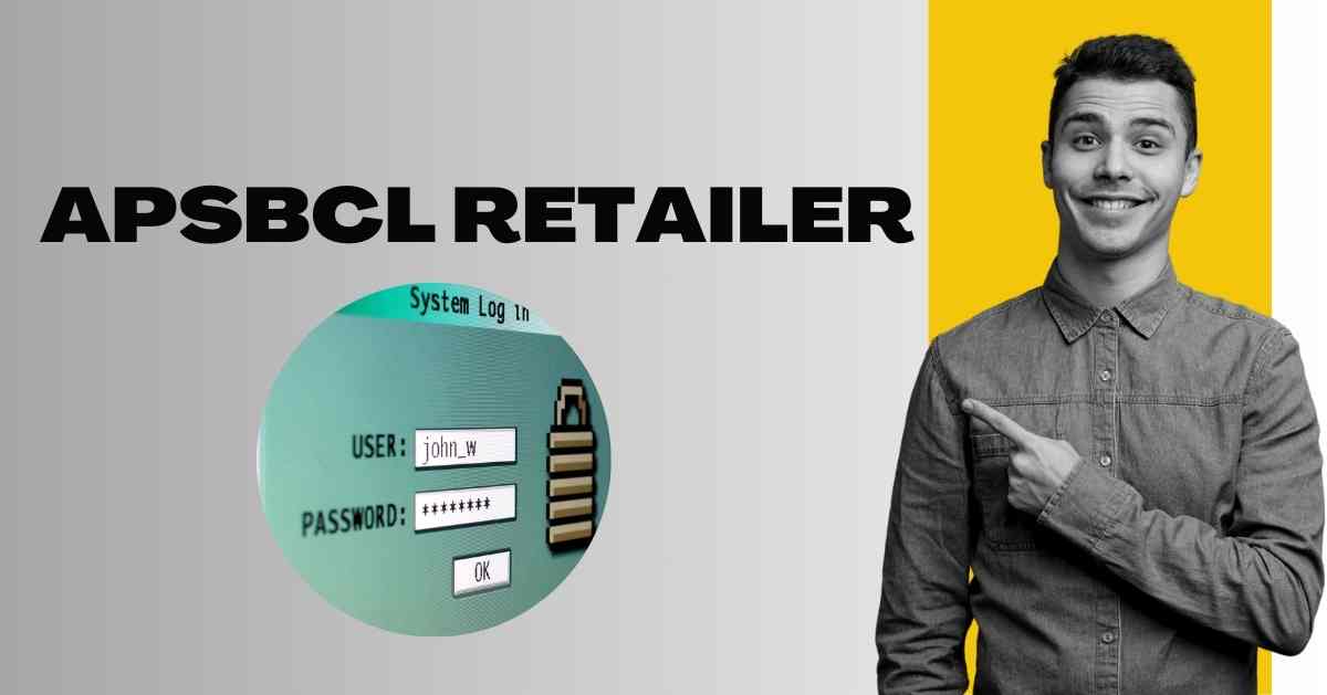 APSBCL Retailer Login – Step-by-Step Portal Guide & FAQs